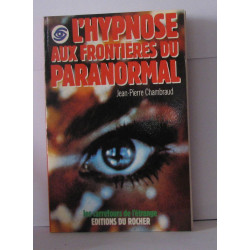 L'hypnose aux frontières du paranormal