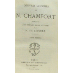 Oeuvres choisis de N. Chamfort publiées avec préface notes et...
