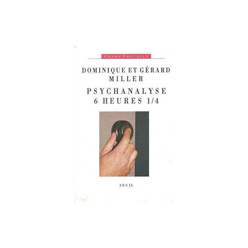 Psychanalyse six heures et quart