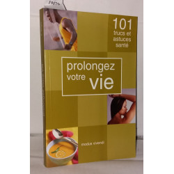 Prolongez votre vie