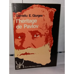 L'HERITAGE DE PAVLOV. Un demi-siècle après sa mort