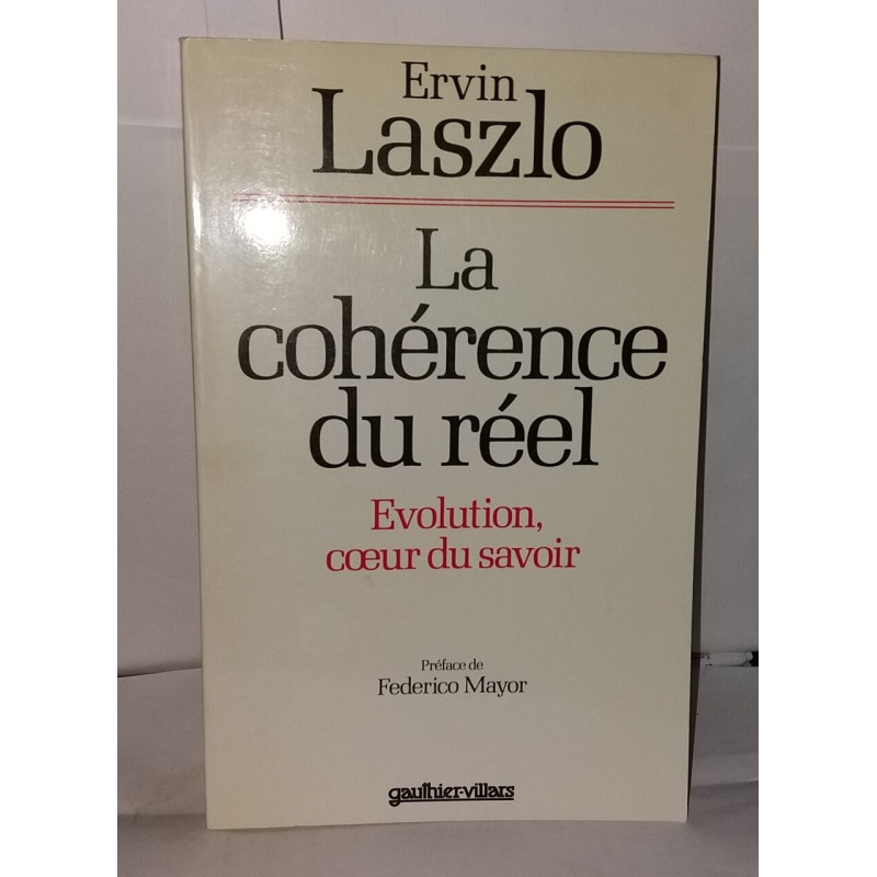 La Cohérence du réel évolution coeur du savoir