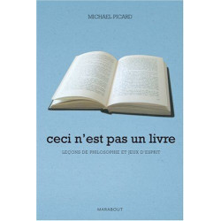 Ceci n'est pas un livre : Leçons de philosophie et jeux d'esprit