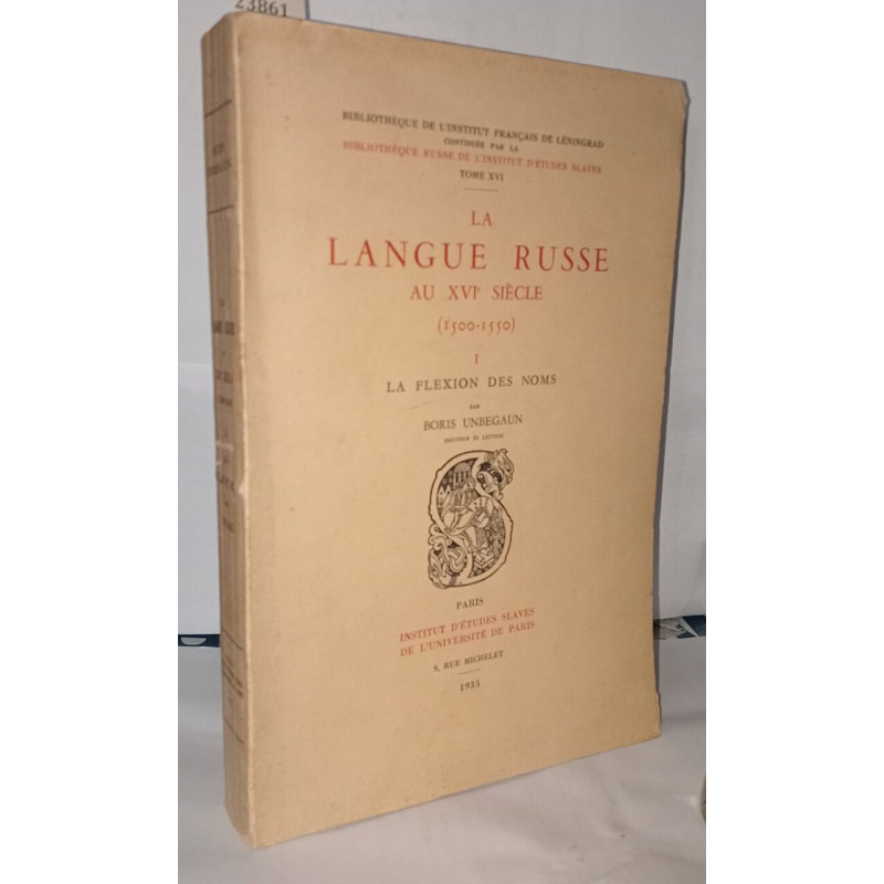 La langue russe au XVIe siècle ( 1500-1550) I La Flexion des noms