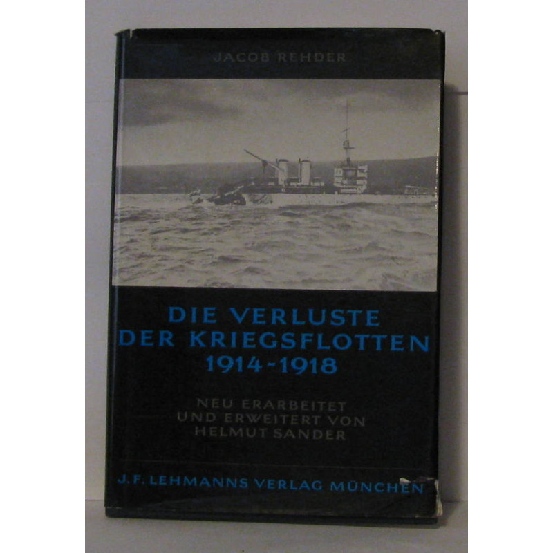Die verluste der kriegsflotten 1914-1918 neu erarbeitet und...