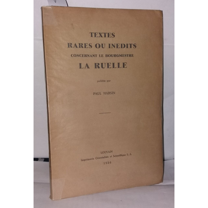Texte rares ou inédits concernant le bourgmestre La Ruelle