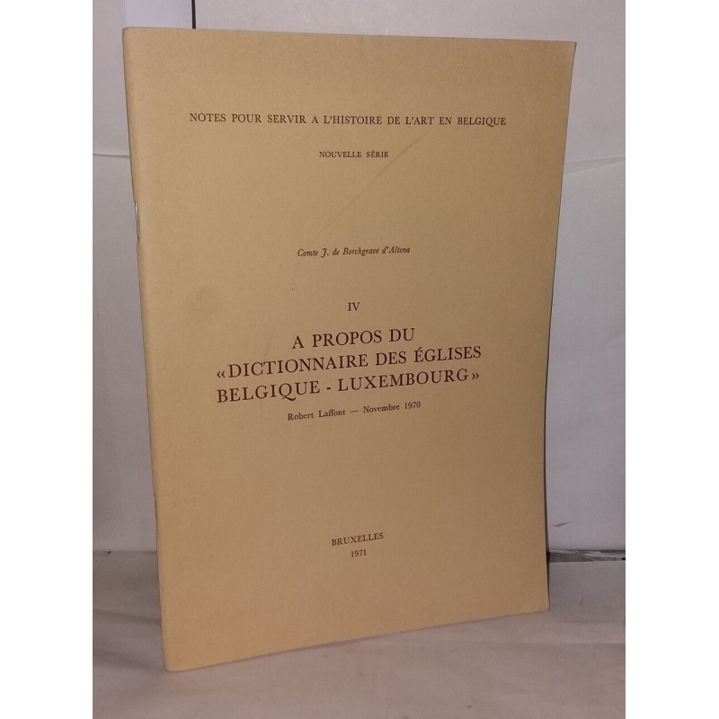 A propos du dictionnaire des églises Belgique-Luxembourg . Notes...