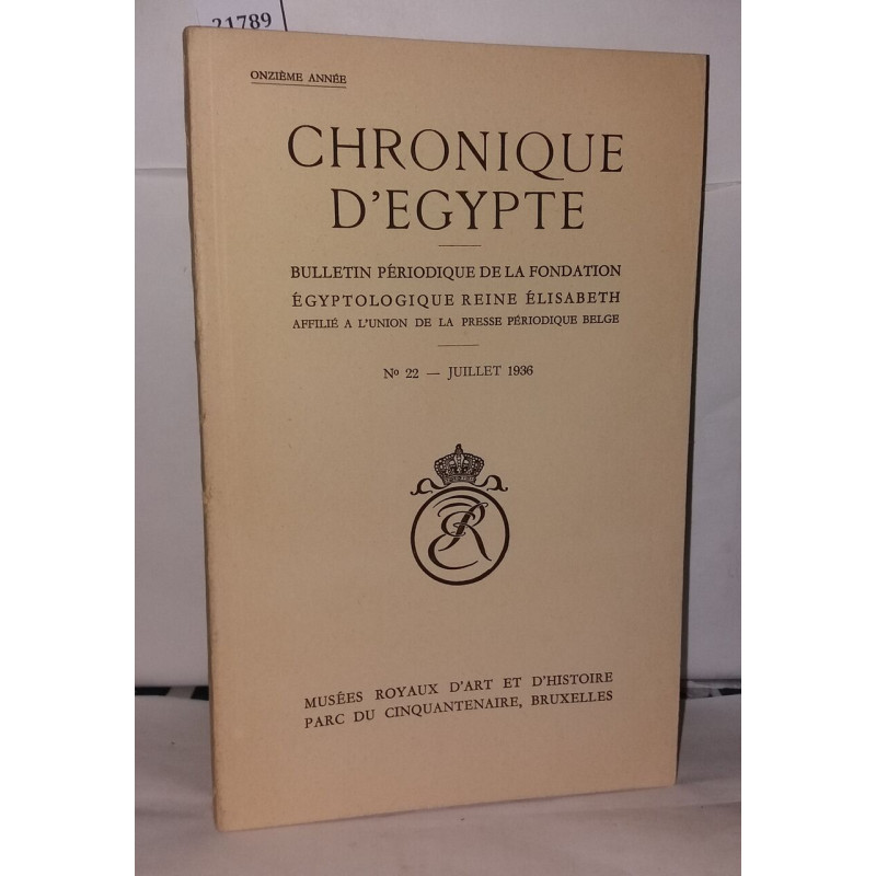 Chronique d'Égypte N° 22 Bulletin périodique de la fondation...