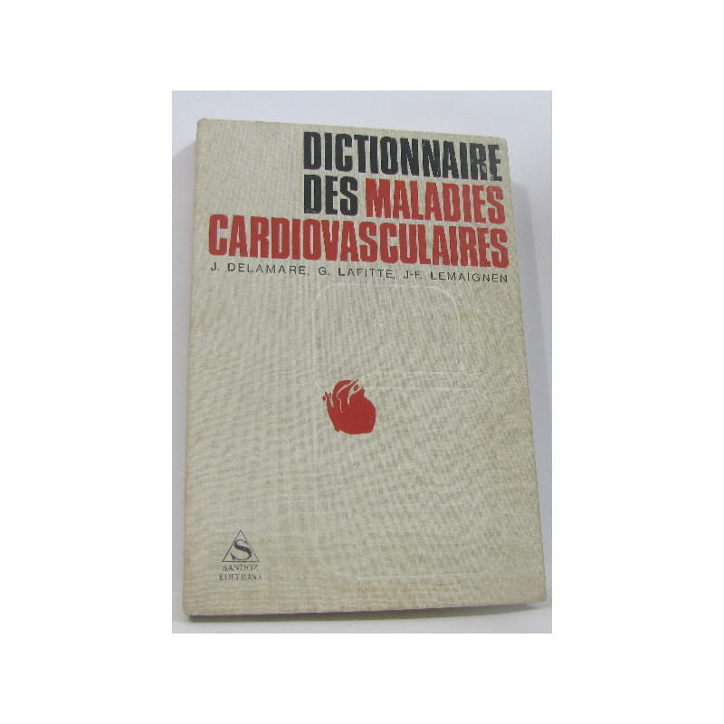 Dictionnaire des maladies cardiovasculaires