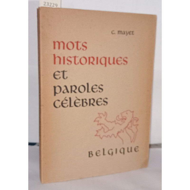 Des mots historiques des paroles célèbres de tous les temps et de...
