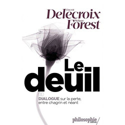 Le deuil: Dialogue sur la perte entre chagrin et néant