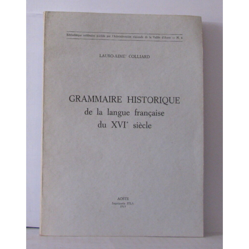 Grammaire historique de la langue française du XVIe siècle