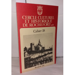 Cercle Culturel et Historique de Rochefort Cahier N°18