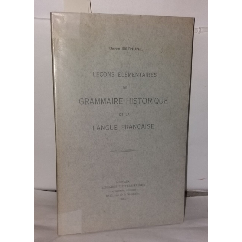 Leçons élémentaires de grammaire historique de la langue française