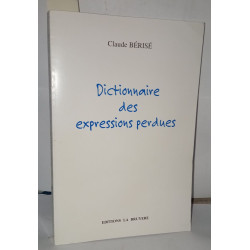 DICTIONNAIRE DES EXPRESSIONS PERDUES