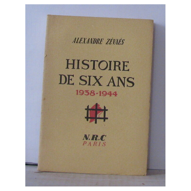Histoire de six ans 1938-1944