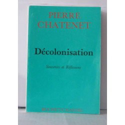 Décolonisation : Souvenirs et réflexions