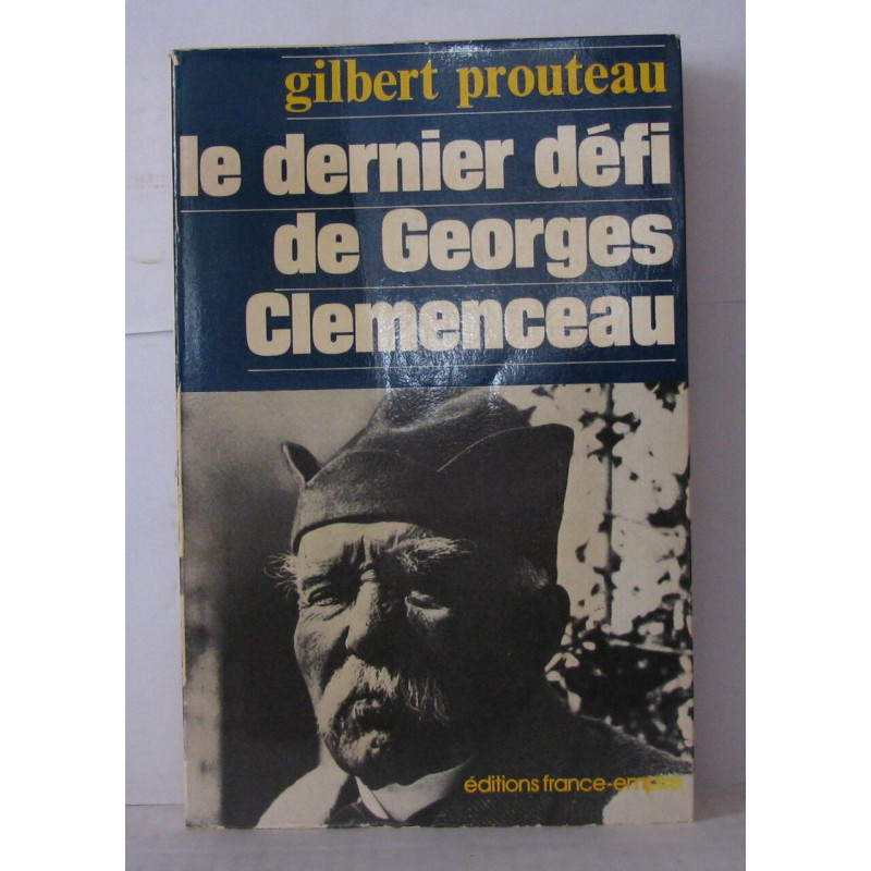 Le dernier défi de Georges Clemenceau