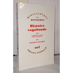 Histoire vagabonde (Tome 3-La politique en France d'hier à...