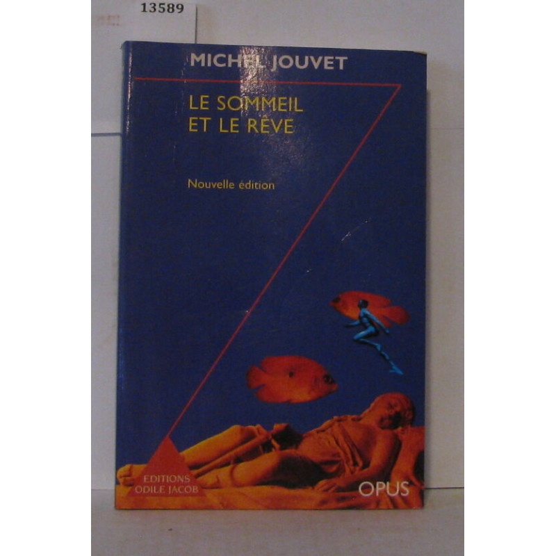 LE SOMMEIL ET LE REVE. Nouvelle édition augmentée d'une postface...