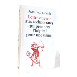 Lettre ouverte aux technocrates qui prennent l'hopital pour une usine