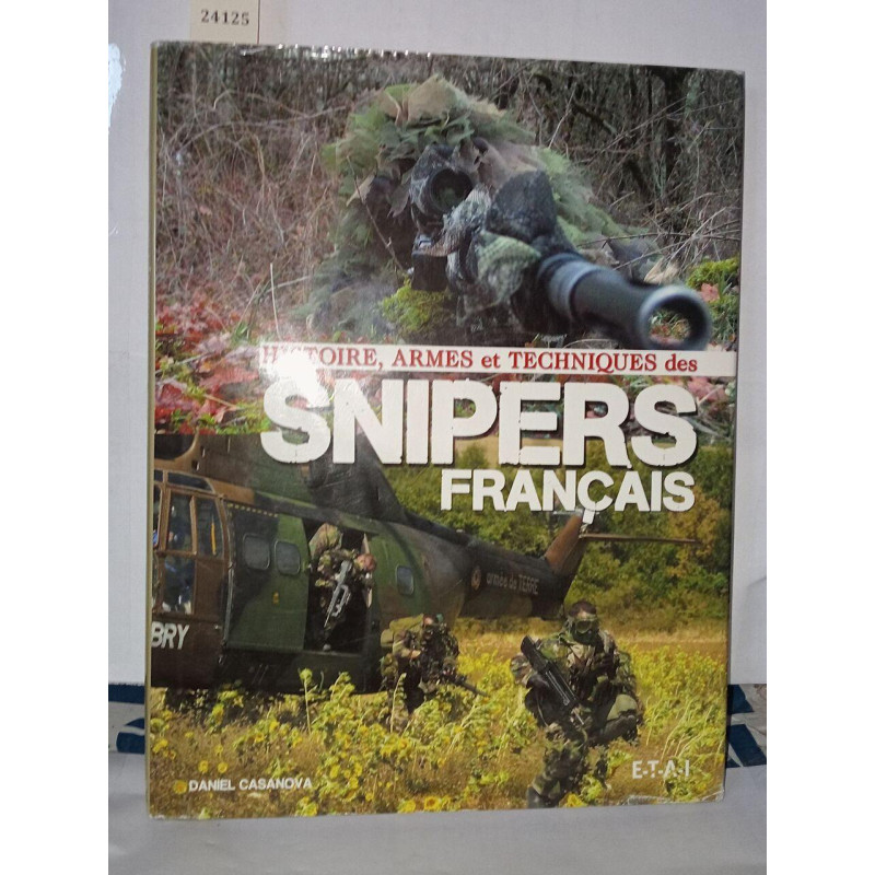 Histoire Armes et Techniques Des Snipers Francais