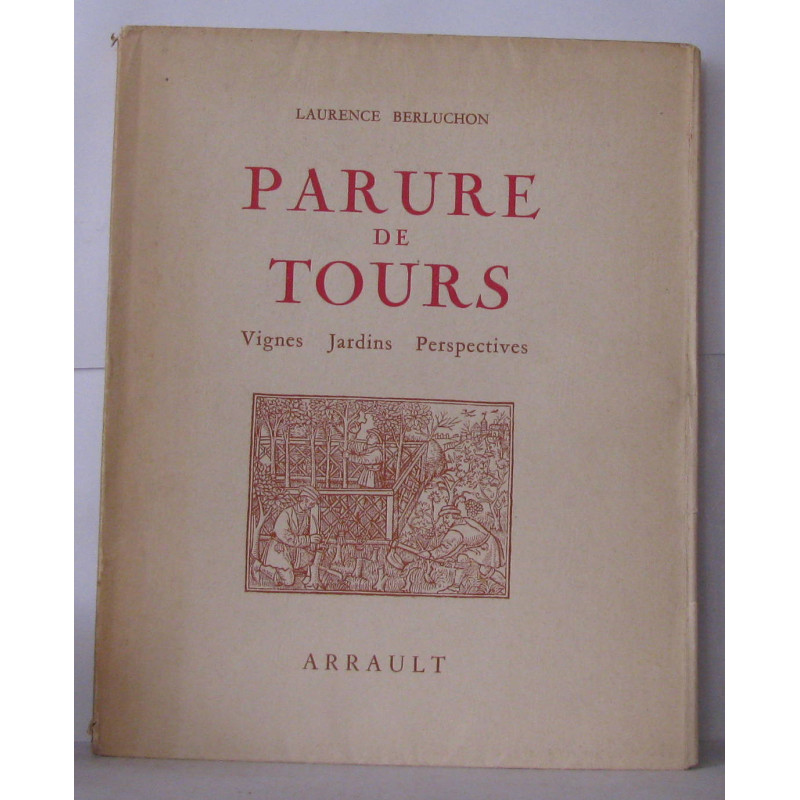 Parure de Tours vignes jardins perspectives