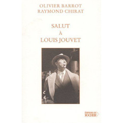 Salut à Louis Jouvet