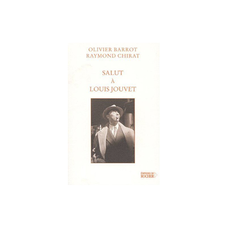 Salut à Louis Jouvet