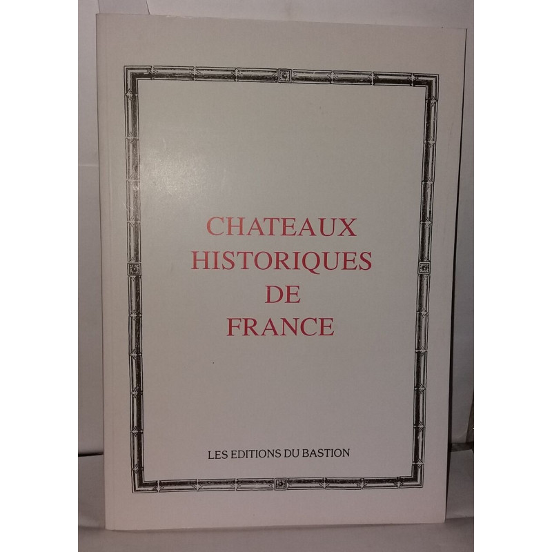 Chateaux Historiques de France