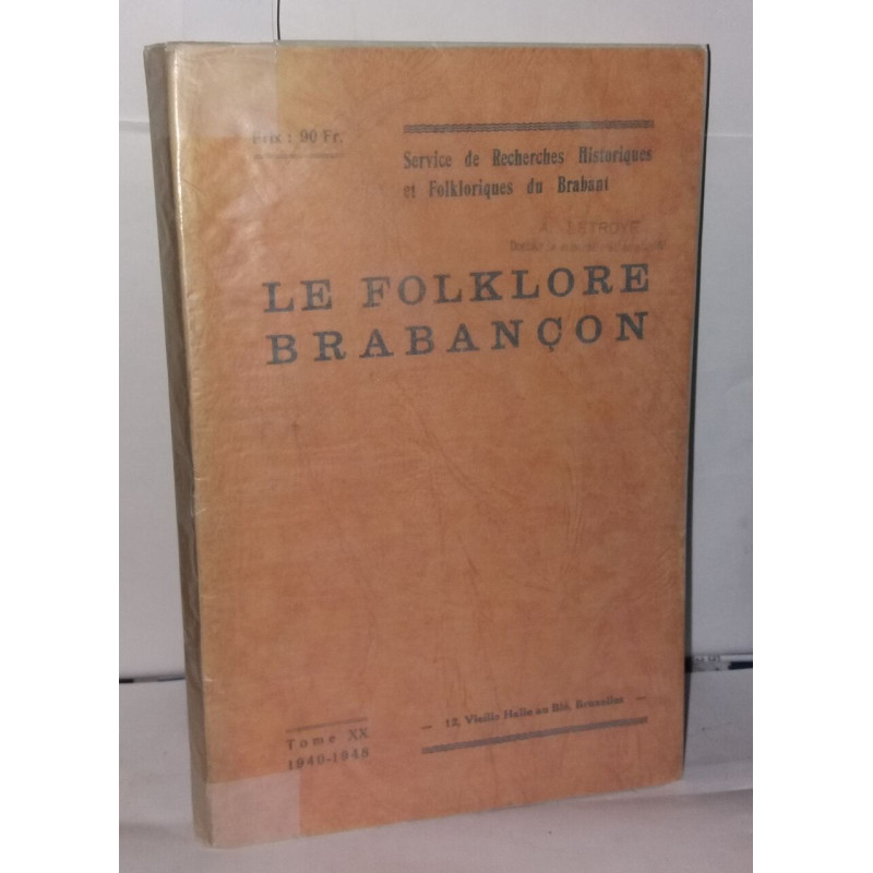 Le Folklore Brabançon. Tome XX - N°115 à 120 - 1940-1948