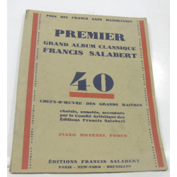 Premier grand album classique francis salabert 40 chefs-d'oeuvres...