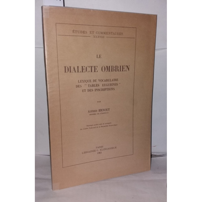 Le dialecte ombrien, lexique du vocabulaire des "Table Eugubines"...