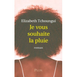 Je vous souhaite la pluie