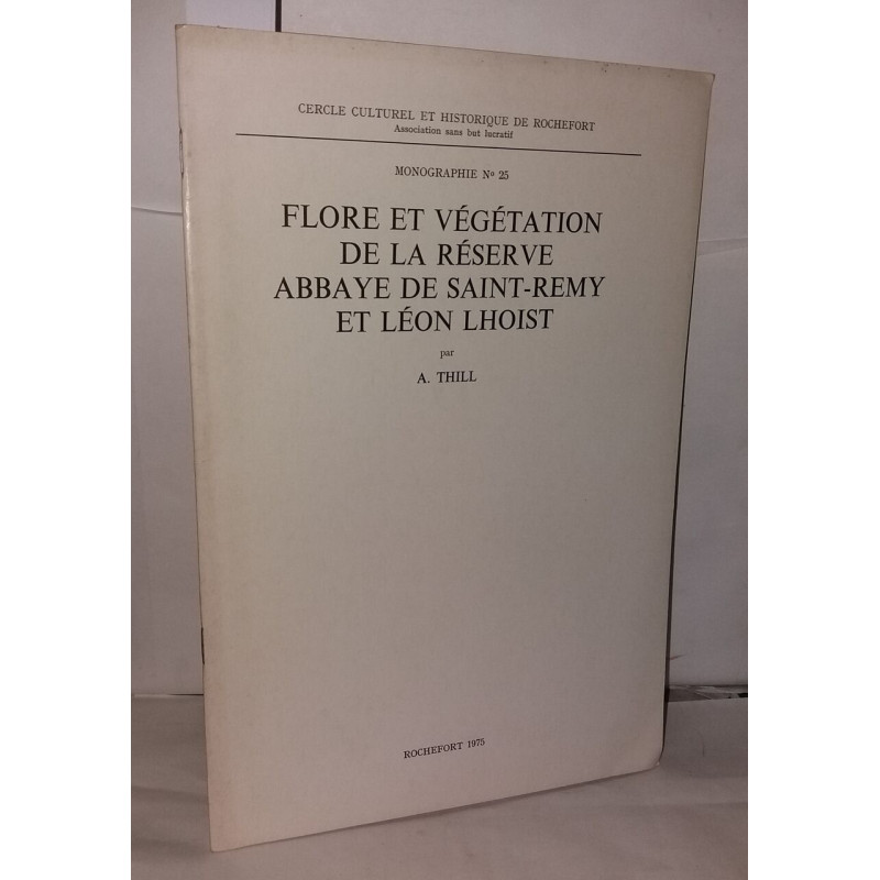 Flore et végétation de la réserve abbaye de Saint-Rémy et Léon Lhoist