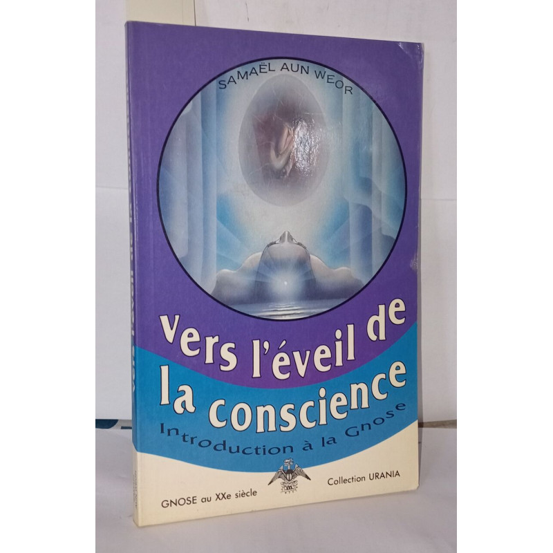 Vers l'éveil de la conscience: Introduction à la gnose