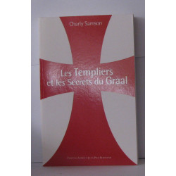 Les Templiers et les secrets du Graal