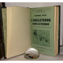 L'Angleterre dans le monde - formation et expansion de l'Empire...