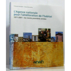 L'agence nationale pour l'amélioration de l'habitat 1971 -2001:...