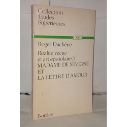 Réalité vécues et art épistolaire/1 Madame de Sévigné et la lettre...