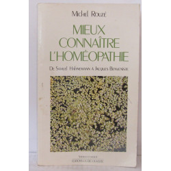 Mieux Connaitre l'Homéopathie