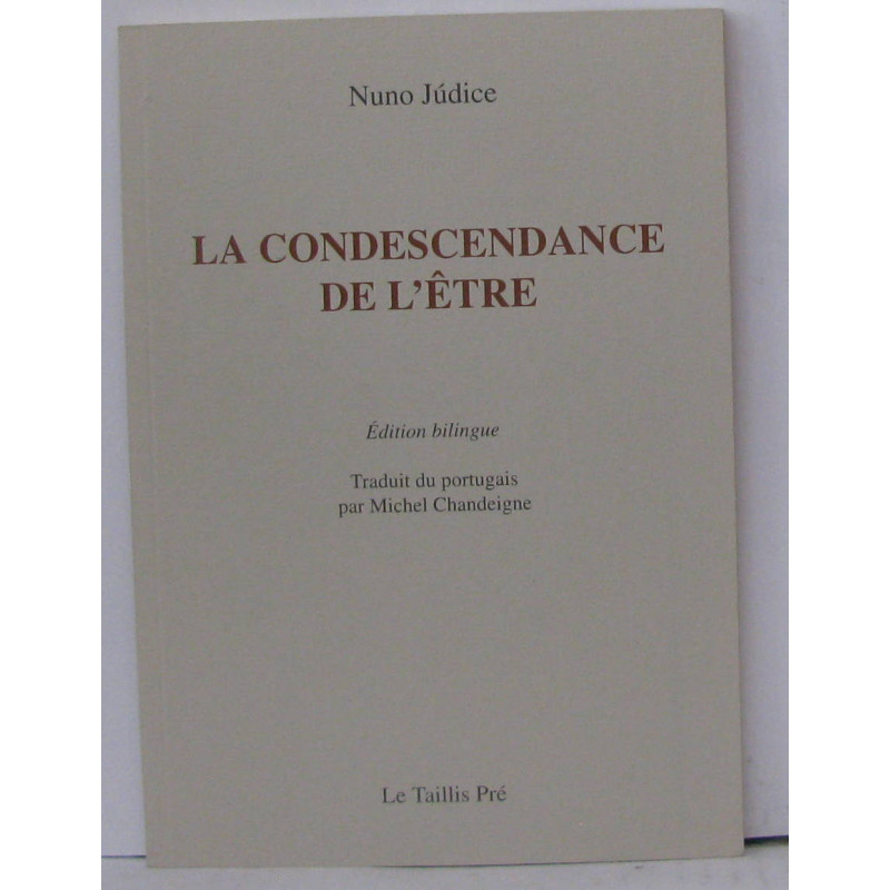 La condescendance de l'être