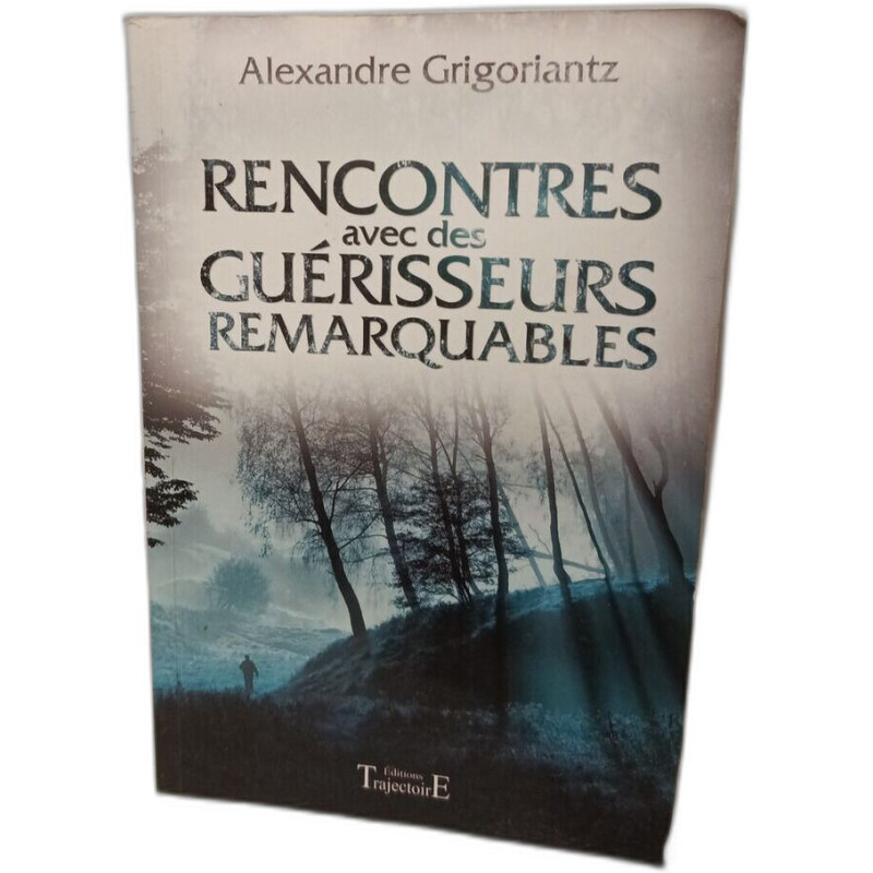 Rencontres avec des guérisseurs remarquables