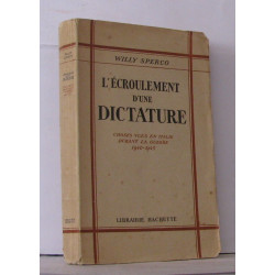 L'écroulement d'une dictature . choses vues en Italie durant la...