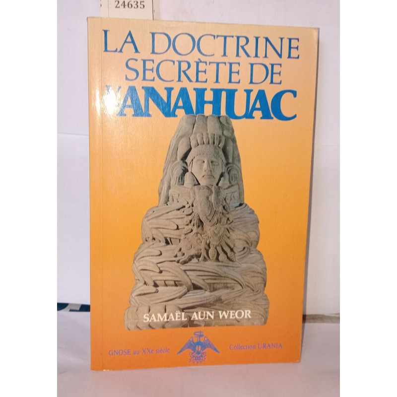La doctrine secrete de l'anahuac