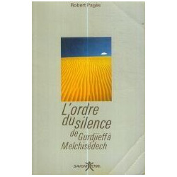 L'ordre du silence de Gurdjieff à Melchisédech