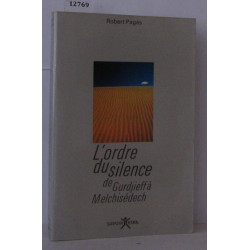 L'ordre du silence de Gurdjieff à Melchisédech