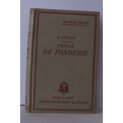 Précis de fonderie à l'usage des contremaîtres et des chefs...
