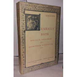 Henricus bate speculum divinorum et quorundam naturalium Tome 1