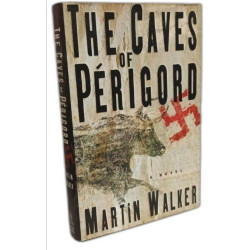 The Caves of Perigord: A Novel